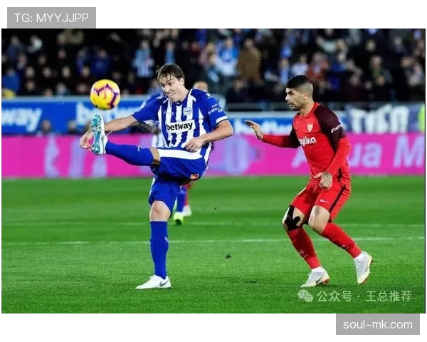 阿拉维斯球队结构解析：当前阵容框架与战术体系分析